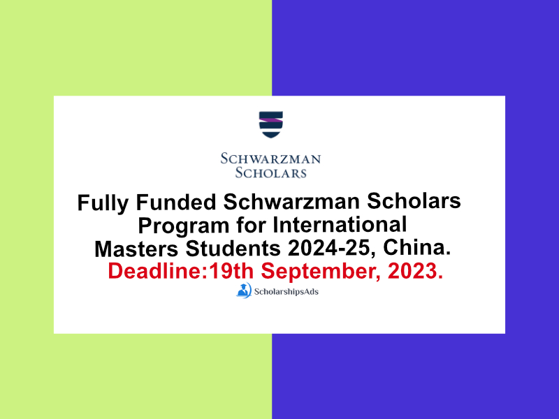 Fully Funded Schwarzman Scholars Program for international Masters